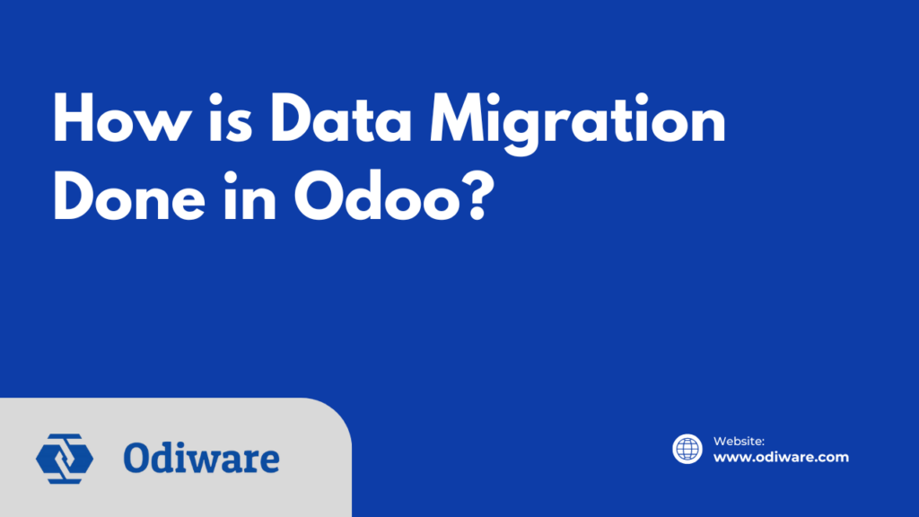 How is Data Migration Done in Odoo?