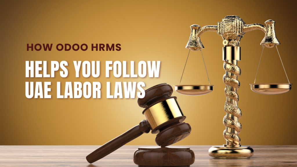 How Odoo HRMS Helps You Follow UAE Labor Laws