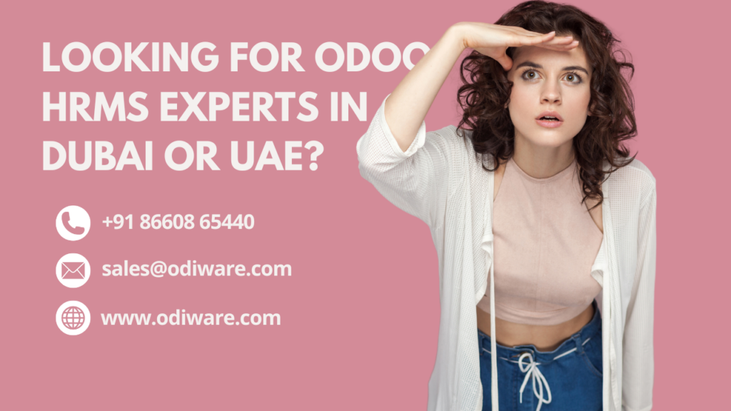 Looking for Odoo HRMS Experts in Dubai or UAE?