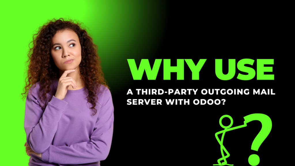 Why Use a Third-Party Outgoing Mail Server with Odoo?
