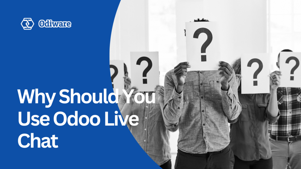 Why Should You Use Odoo Live Chat?