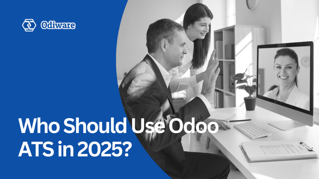 why should use odoo ats in 2025
