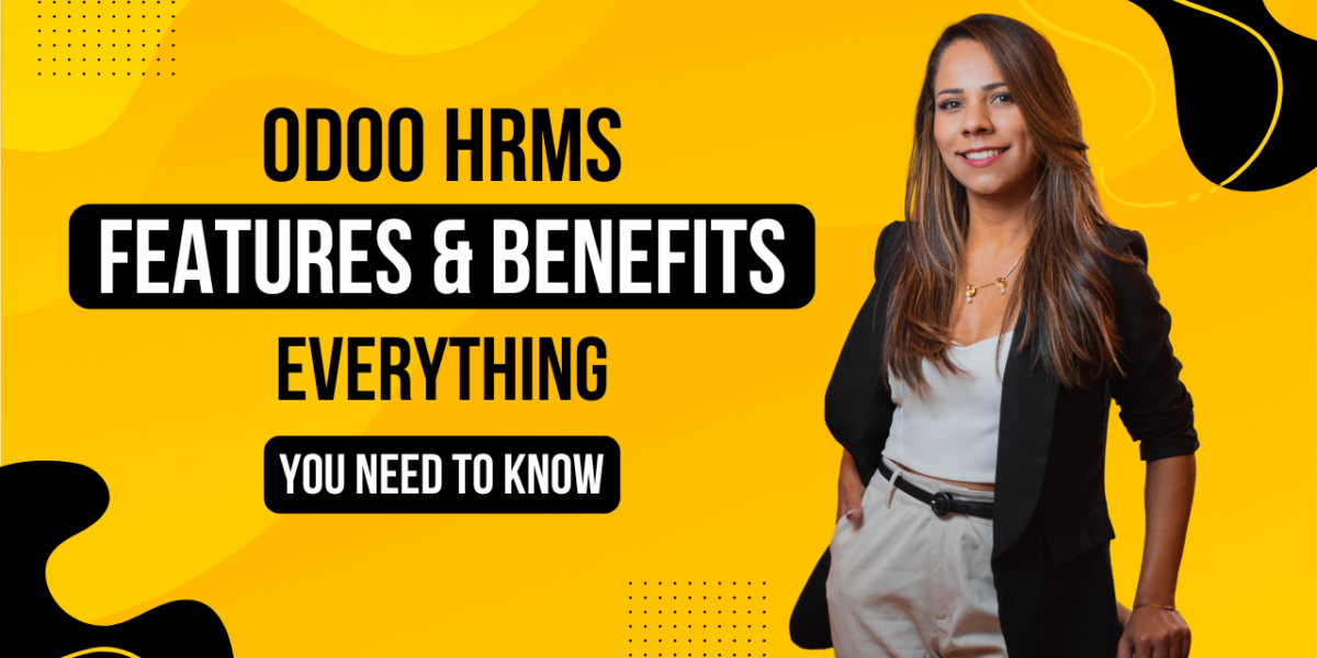 Odoo HRMS Features & Benefits: Everything You Need to Know
