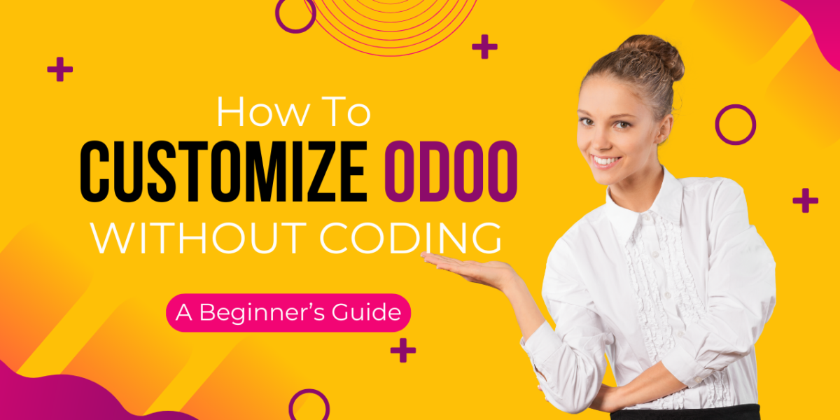 How to Customize Odoo Without Coding