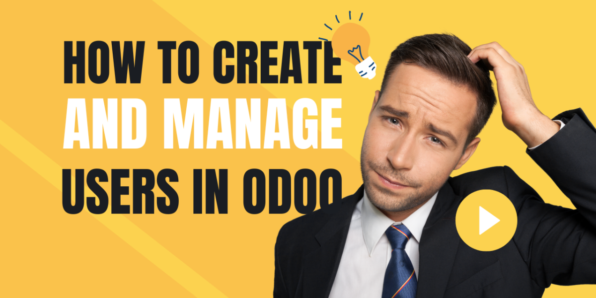 How to Create and Manage Users in Odoo