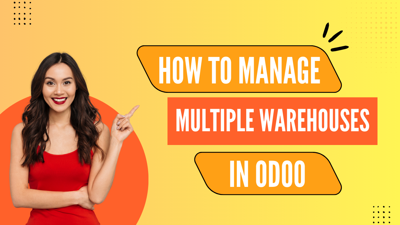 How to Manage Multiple Warehouses in Odoo