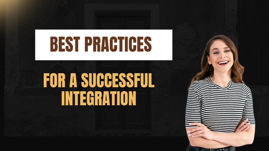 Best Practices for a Successful Integration
