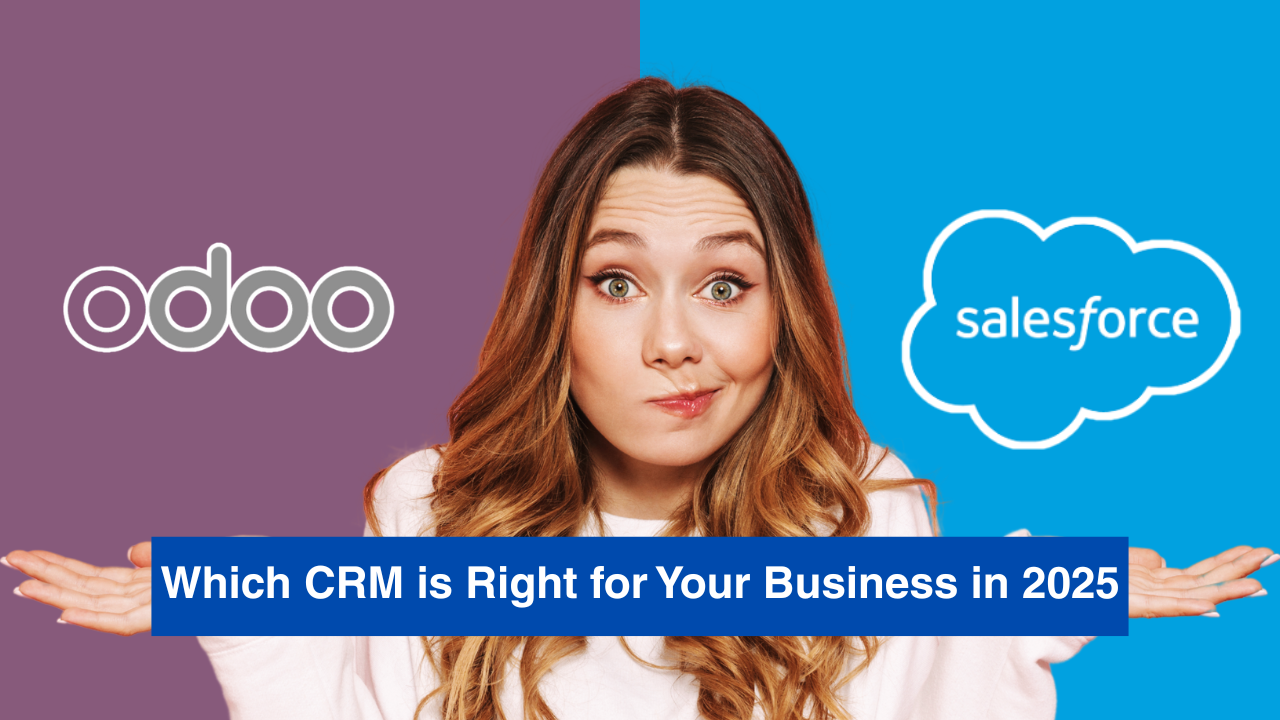 Odoo vs Salesforce: Which CRM is Right for Your Business in 2025?