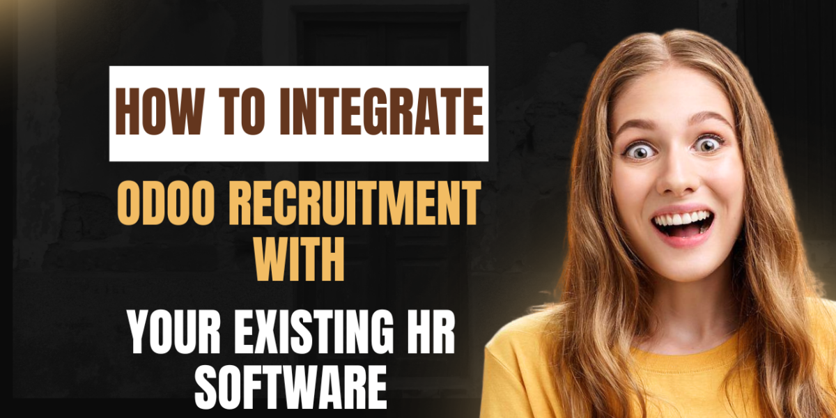 How to Integrate Odoo Recruitment with Your Existing HR Software