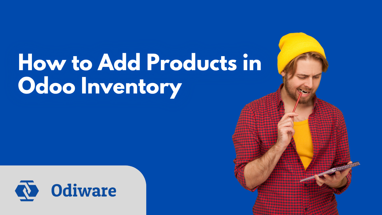 how to add products in odoo inventory