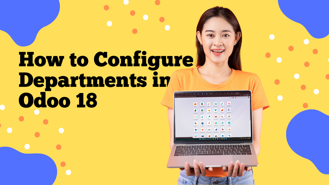 How to Configure Departments in Odoo 18 – A Step-by-Step Guide