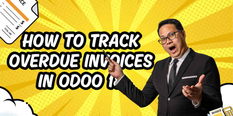 How to Track Overdue Invoices in Odoo 18?