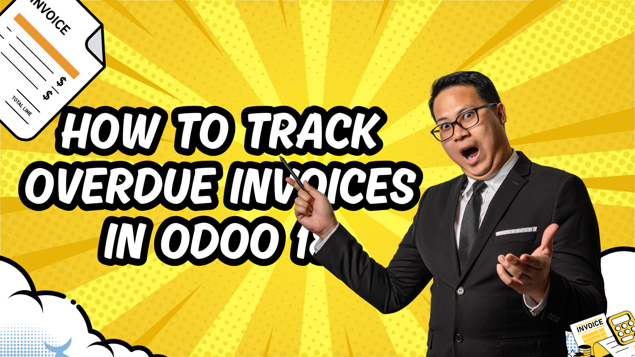 How to Track Overdue Invoices in Odoo 18?